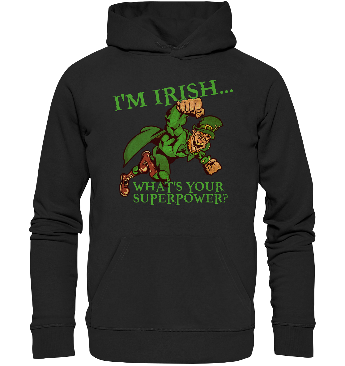 I'm Irish "What's Your Superpower?" - Premium Unisex Hoodie
