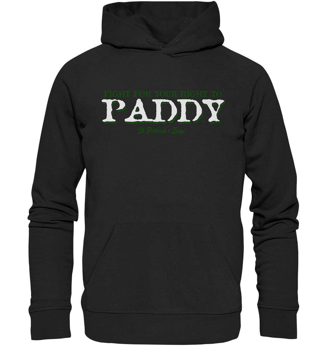 Fight For Your Right To Paddy - Premium Unisex Hoodie