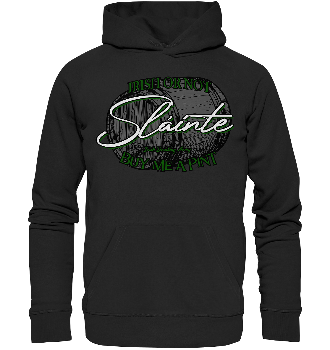 Sláinte "Irish Or Not - Buy Me A Pint" - Premium Unisex Hoodie