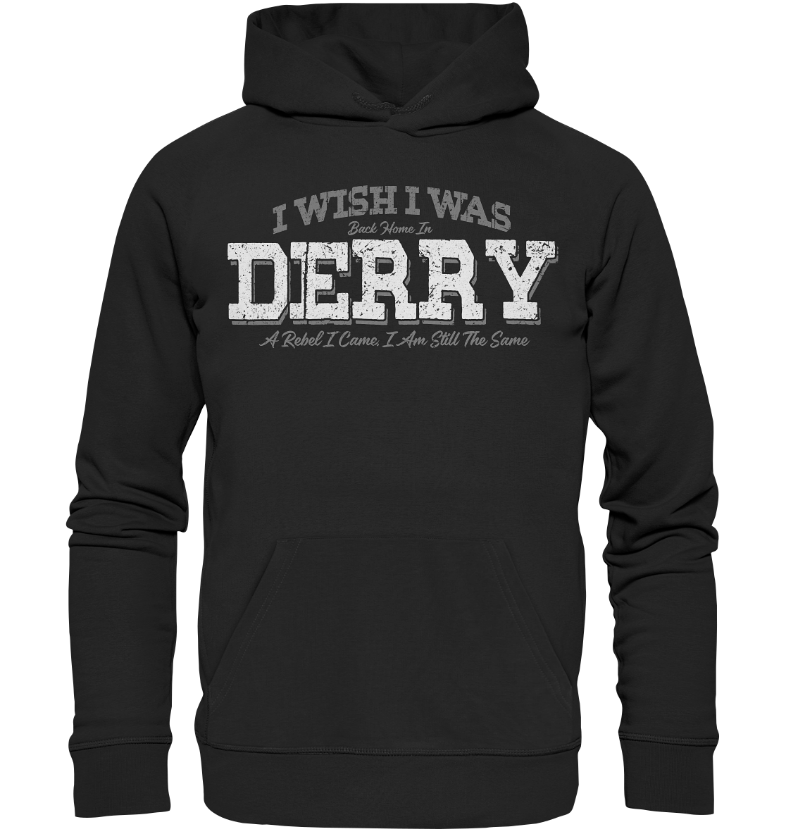 I Wish I Was Back Home In Derry - Premium Unisex Hoodie
