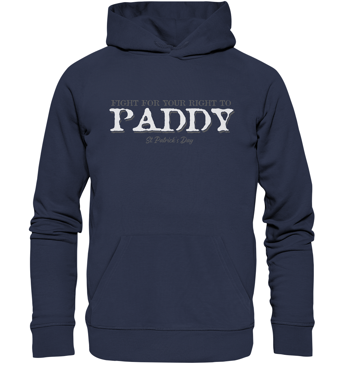 Fight For Your Right To Paddy - Premium Unisex Hoodie