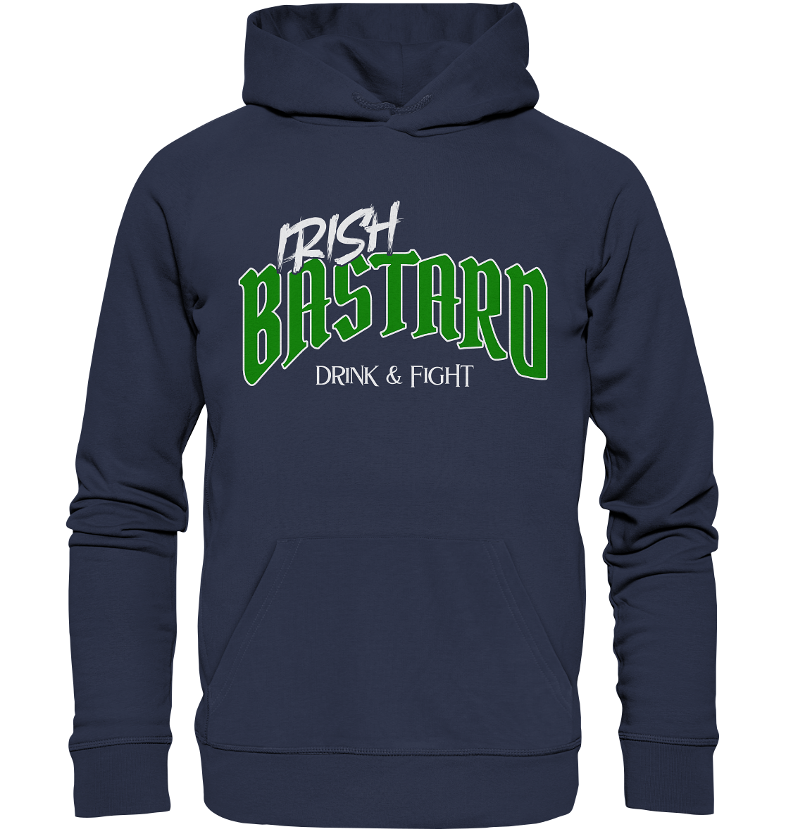Irish Bastard "Drink & Fight" - Premium Unisex Hoodie