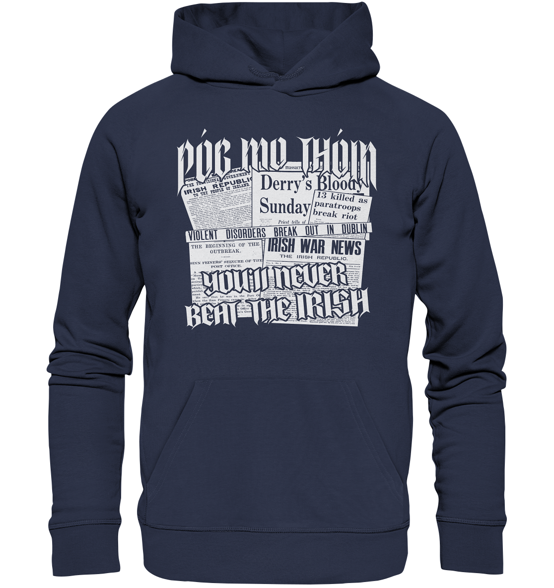 Póg Mo Thóin Streetwear "You'll Never Beat The Irish" - Premium Unisex Hoodie
