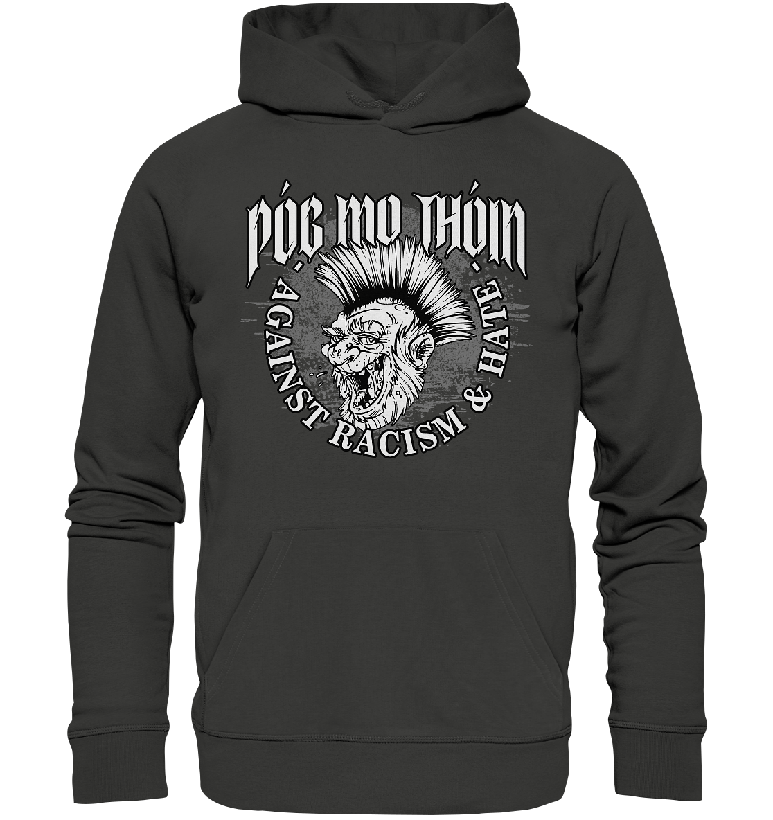 Póg Mo Thóin Streetwear "Against Racism & Hate" - Premium Unisex Hoodie