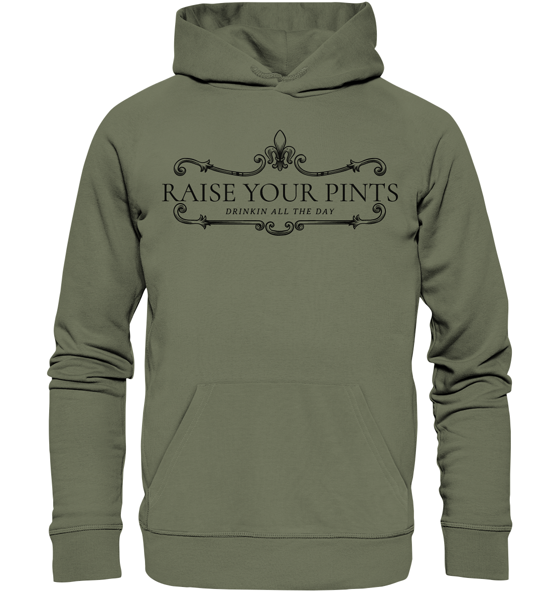 Raise Your Pints "Drinking All The Day" - Premium Unisex Hoodie