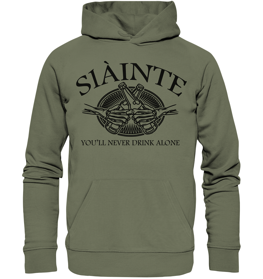 Sláinte "You'll Never Drink Alone" - Premium Unisex Hoodie