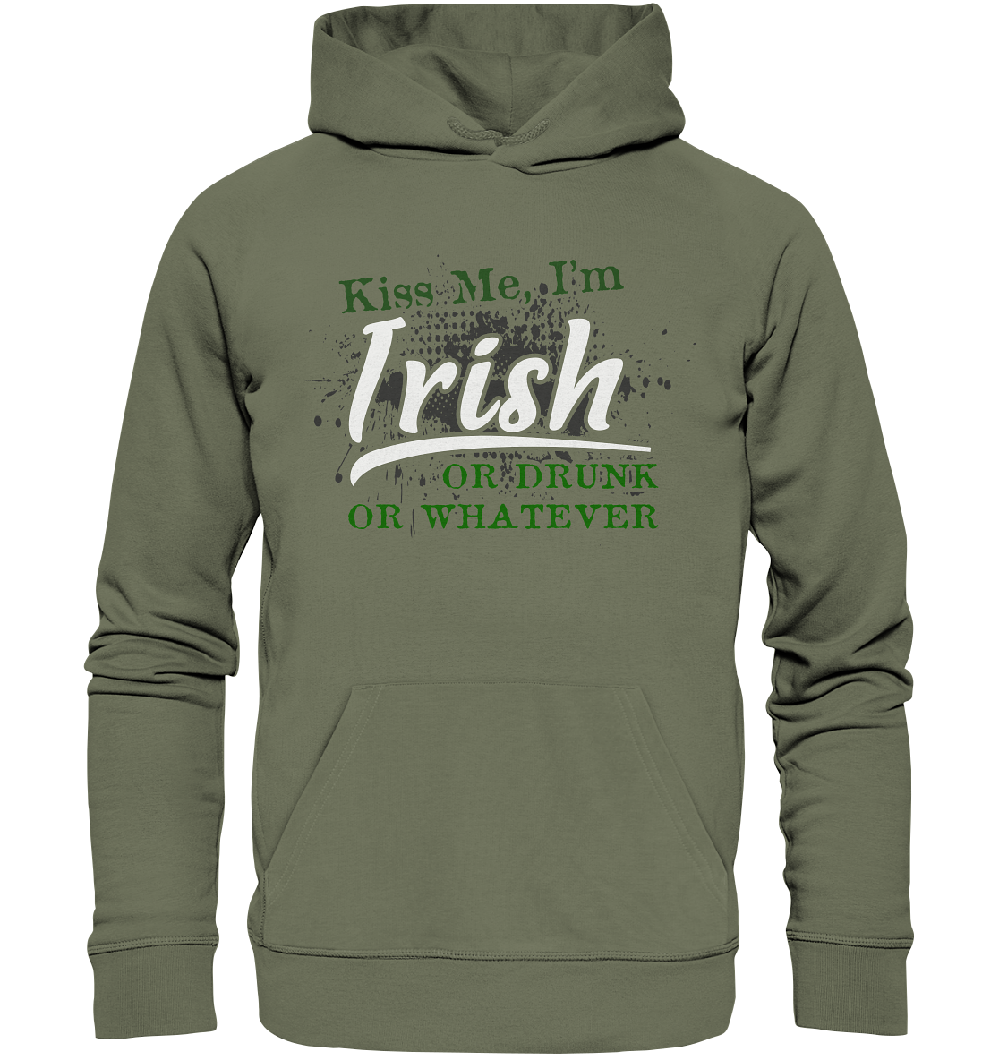 Kiss Me I'm Irish Or Drunk Or Whatever - Premium Unisex Hoodie