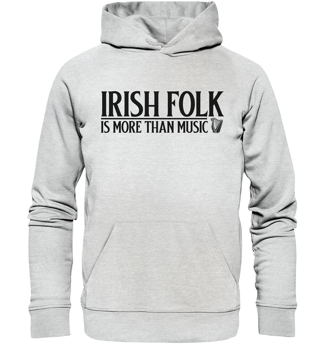 Irish Folk "Is More Than Music" - Premium Unisex Hoodie