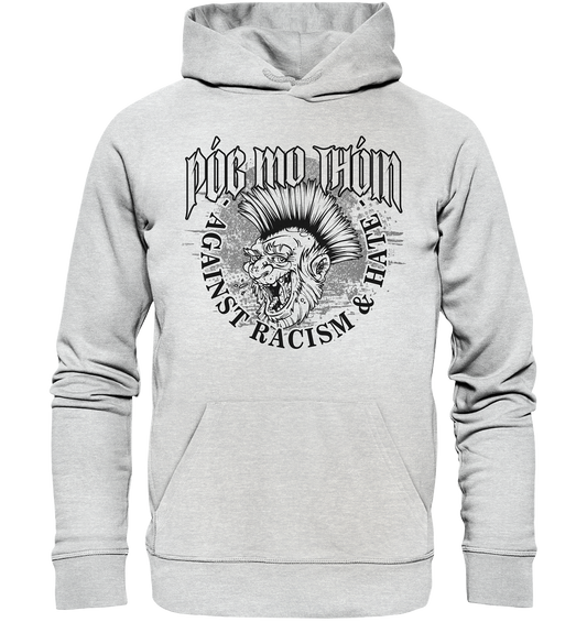 Póg Mo Thóin Streetwear "Against Racism & Hate" - Premium Unisex Hoodie