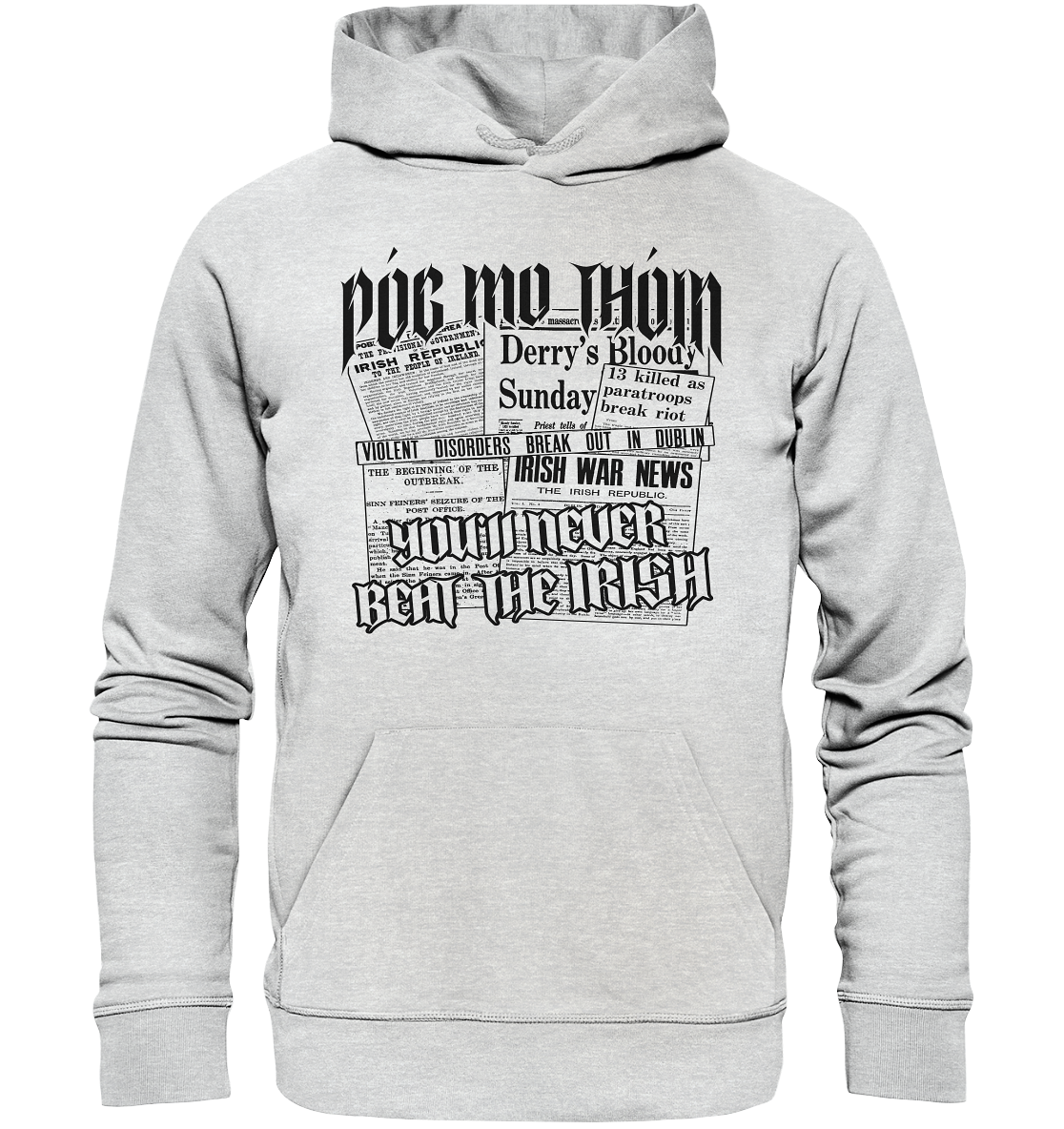 Póg Mo Thóin Streetwear "You'll Never Beat The Irish" - Premium Unisex Hoodie