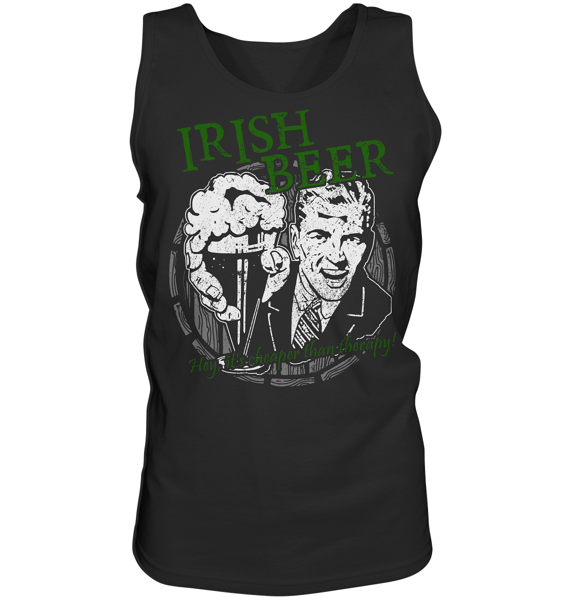 Irish Beer " Hey, It's Cheaper Than Therapy" - Tank-Top