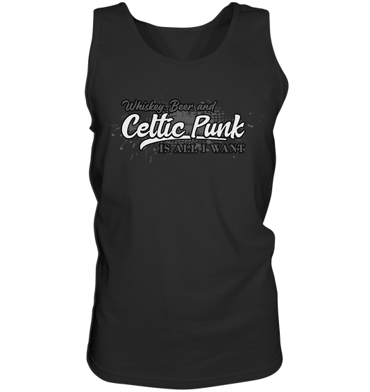 Whiskey, Beer And Celtic Punk "Is All I Want" - Tank-Top
