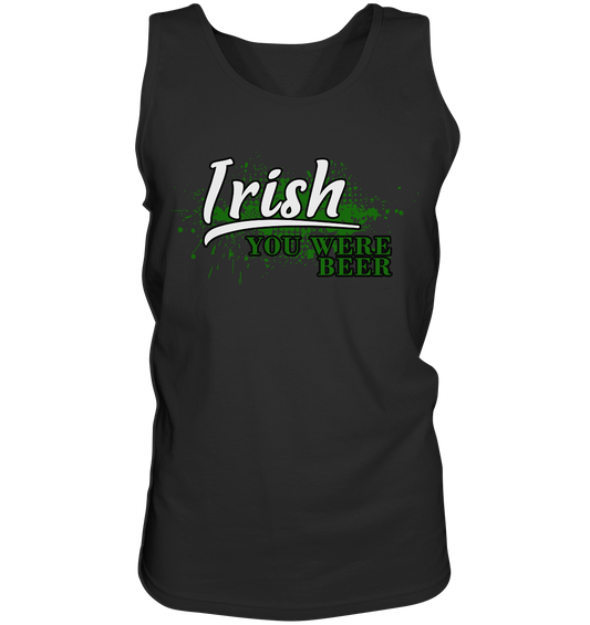Irish "You Were Beer" - Tank-Top