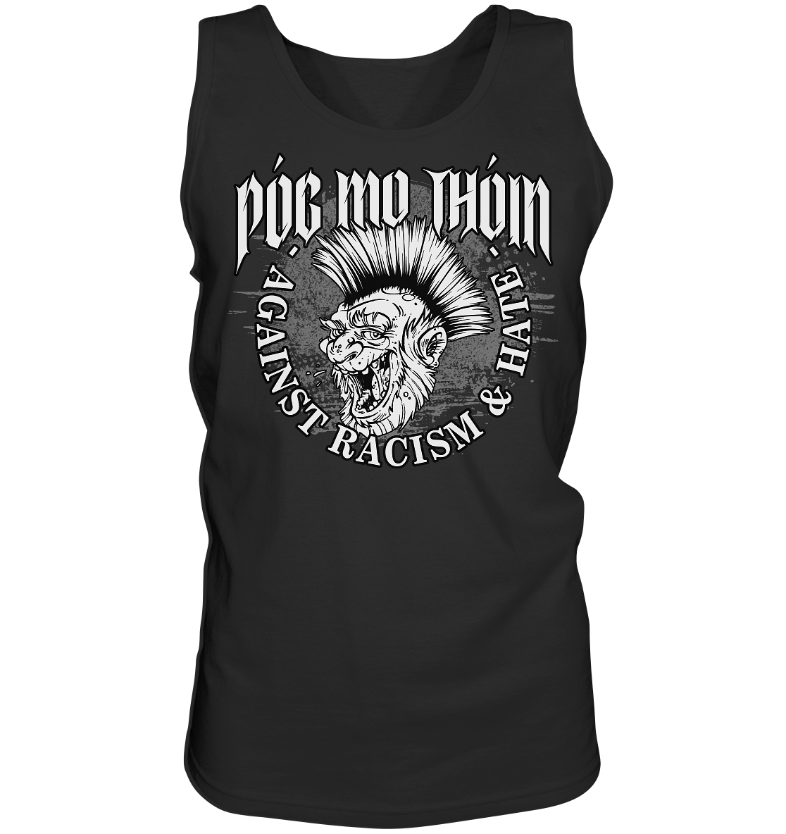 Póg Mo Thóin Streetwear "Against Racism & Hate" - Tank-Top