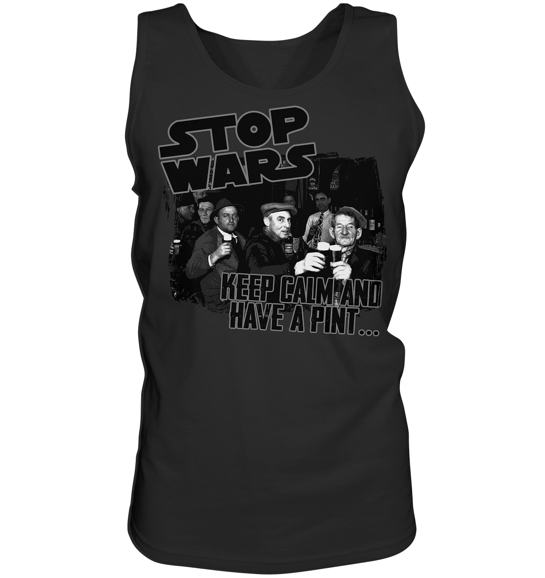 Stop Wars "Keep Calm And Have A Pint" - Tank-Top