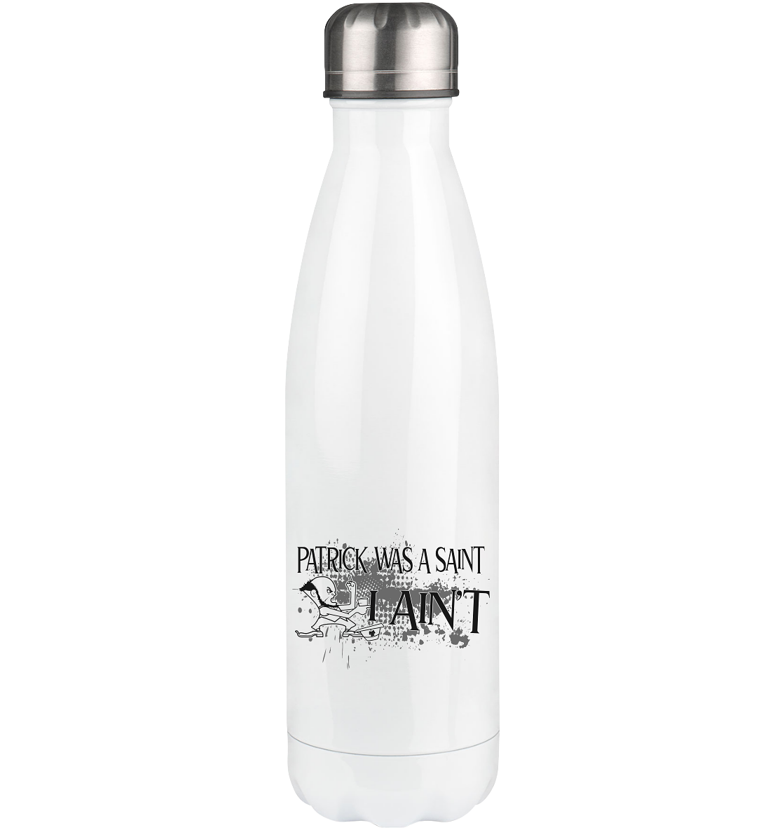 Patrick Was A Saint "I Ain't" - Thermoflasche 500ml