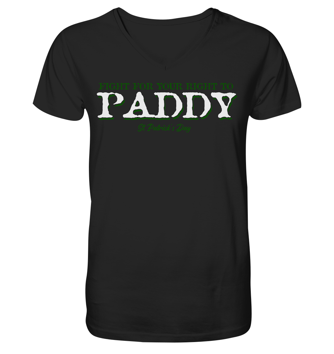 Fight For Your Right To Paddy - V-Neck Shirt