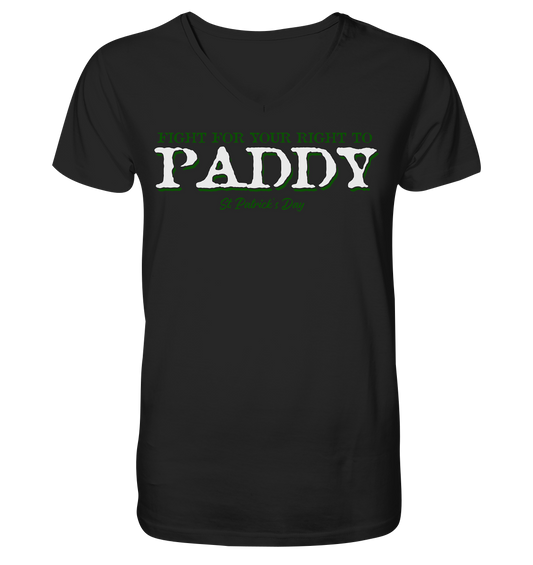 Fight For Your Right To Paddy - V-Neck Shirt