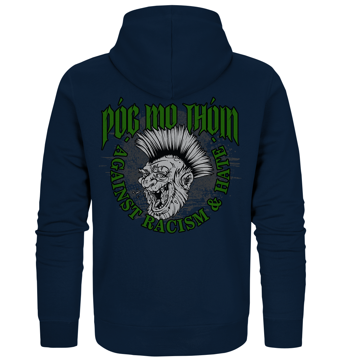 Póg Mo Thóin Streetwear "Against Racism & Hate" - Organic Zipper