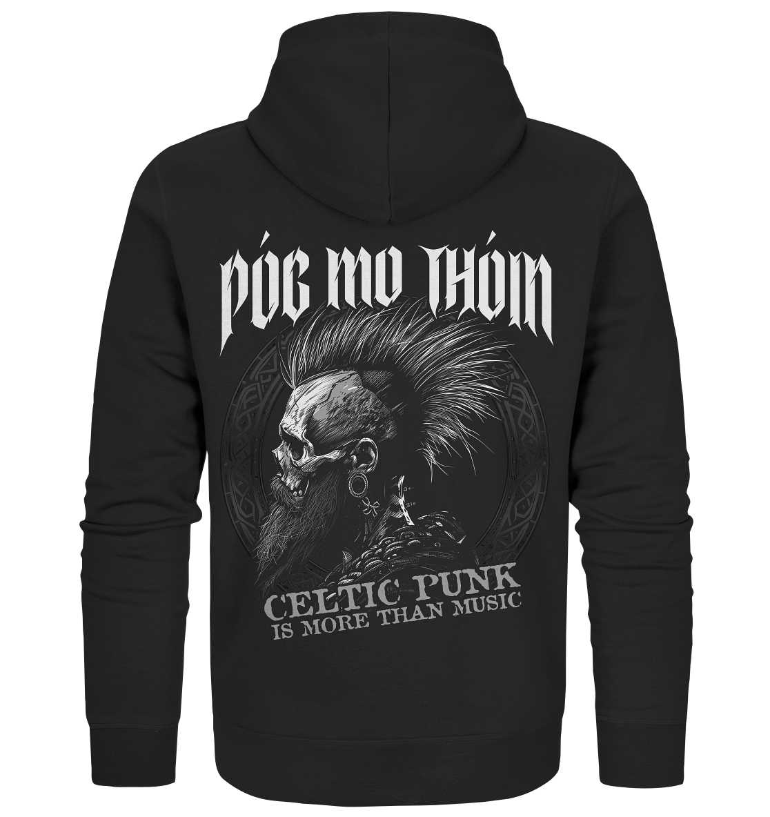 Póg Mo Thóin Streetwear "Celtic Punk Is More Than Music"  - Organic Zipper