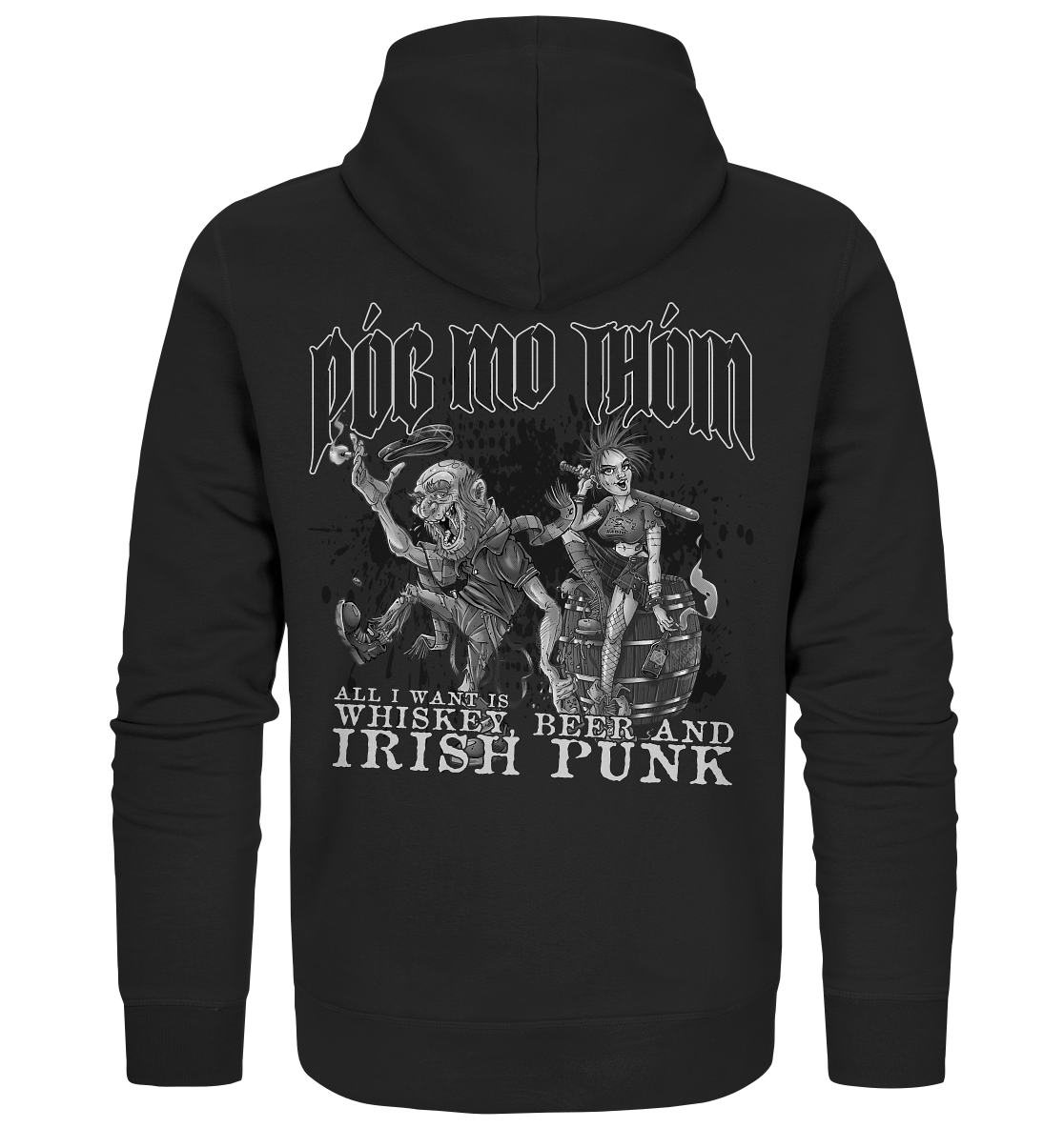 Póg Mo Thóin Streetwear "Whiskey, Beer and Irish Punk" - Organic Zipper