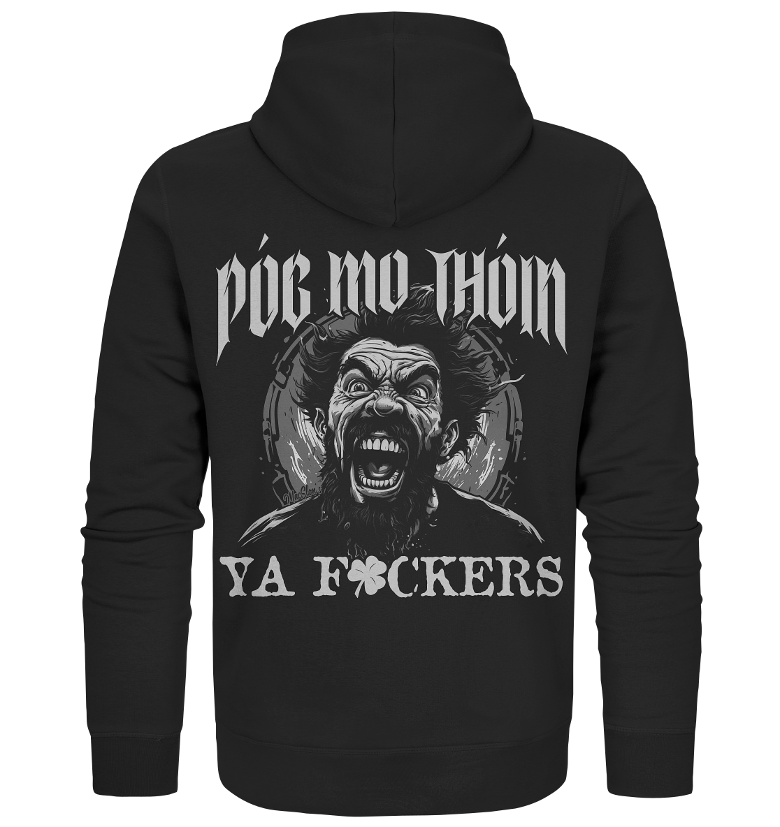 Póg Mo Thóin Streetwear "Ya F*ckers" - Organic Zipper