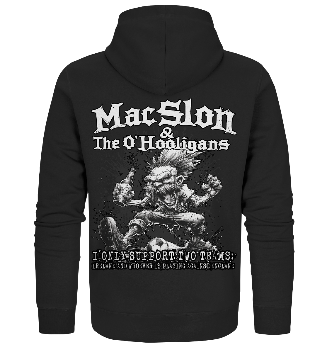 MacSlon & The O'Hooligans "I Only Support Two Teams..." - Organic Zipper