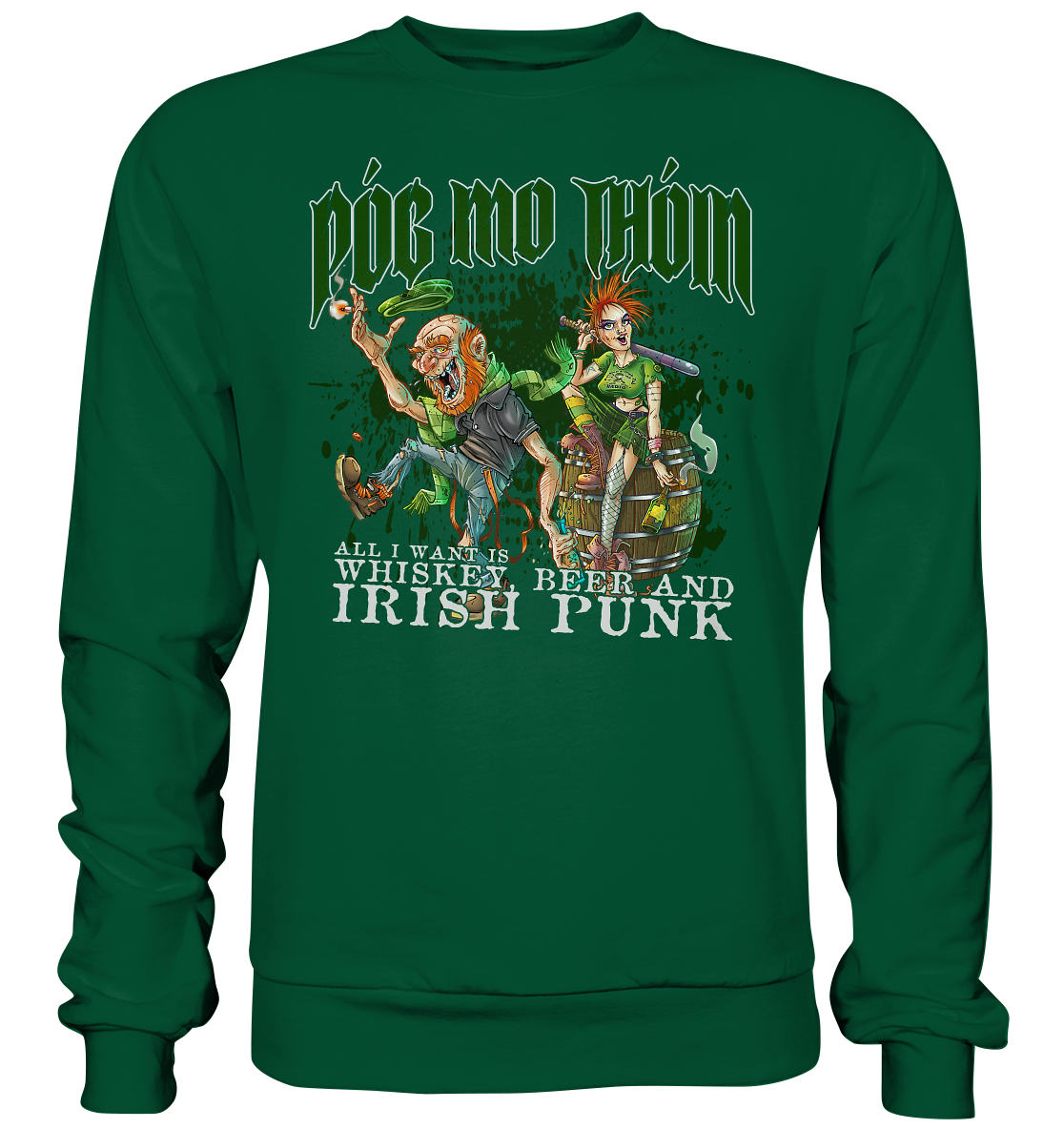 Póg Mo Thóin Streetwear "Whiskey, Beer and Irish Punk" - Basic Sweatshirt