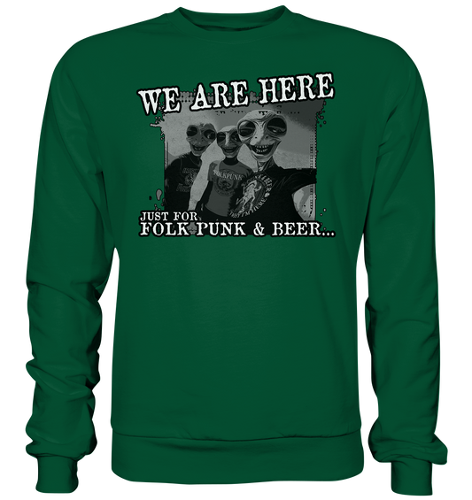 We Are Here "Just For Folk Punk & Beer" - Basic Sweatshirt