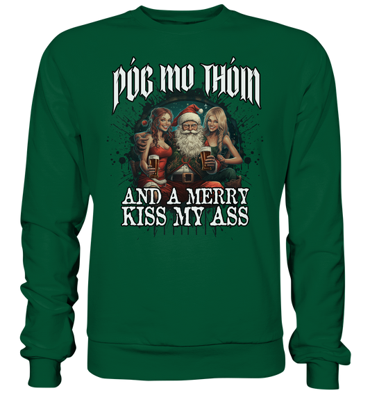 Póg Mo Thóin Streetwear "Merry Kiss My Ass" - Basic Sweatshirt