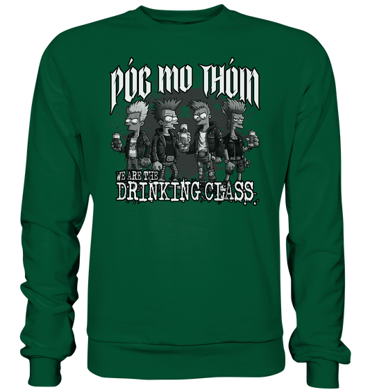 Póg Mo Thóin Streetwear "We Are The Drinking Class II" - Basic Sweatshirt