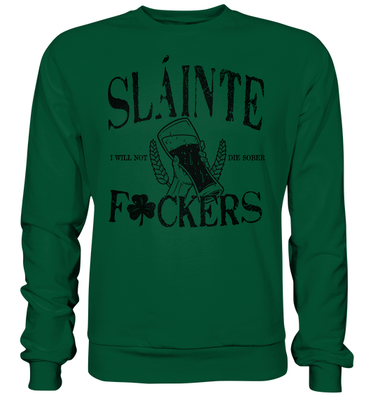 Sláinte "F*ckers" - Basic Sweatshirt