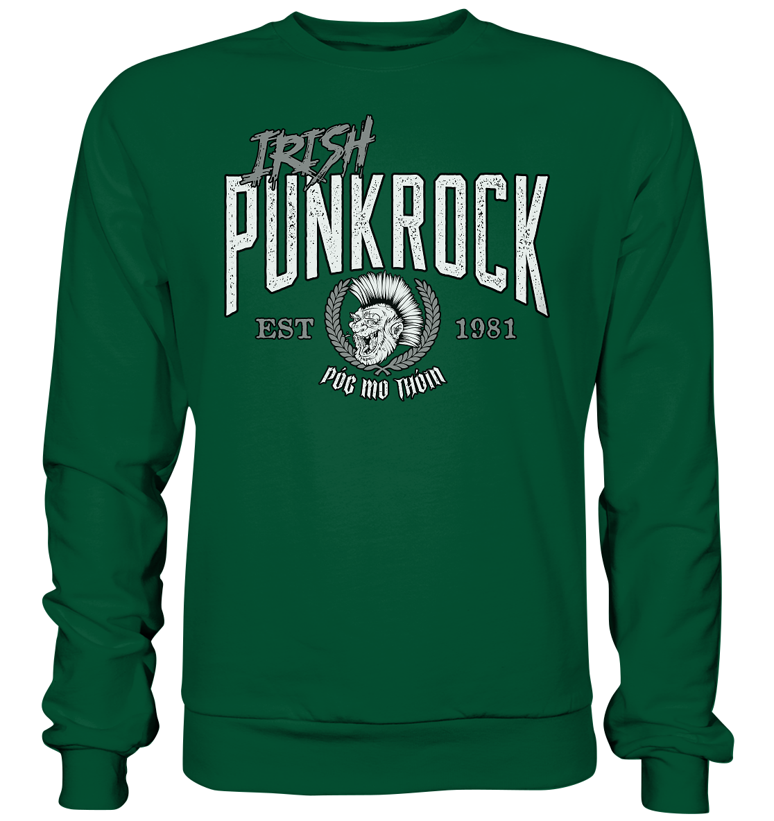 Póg Mo Thóin Streetwear "Irish Punkrock" - Basic Sweatshirt