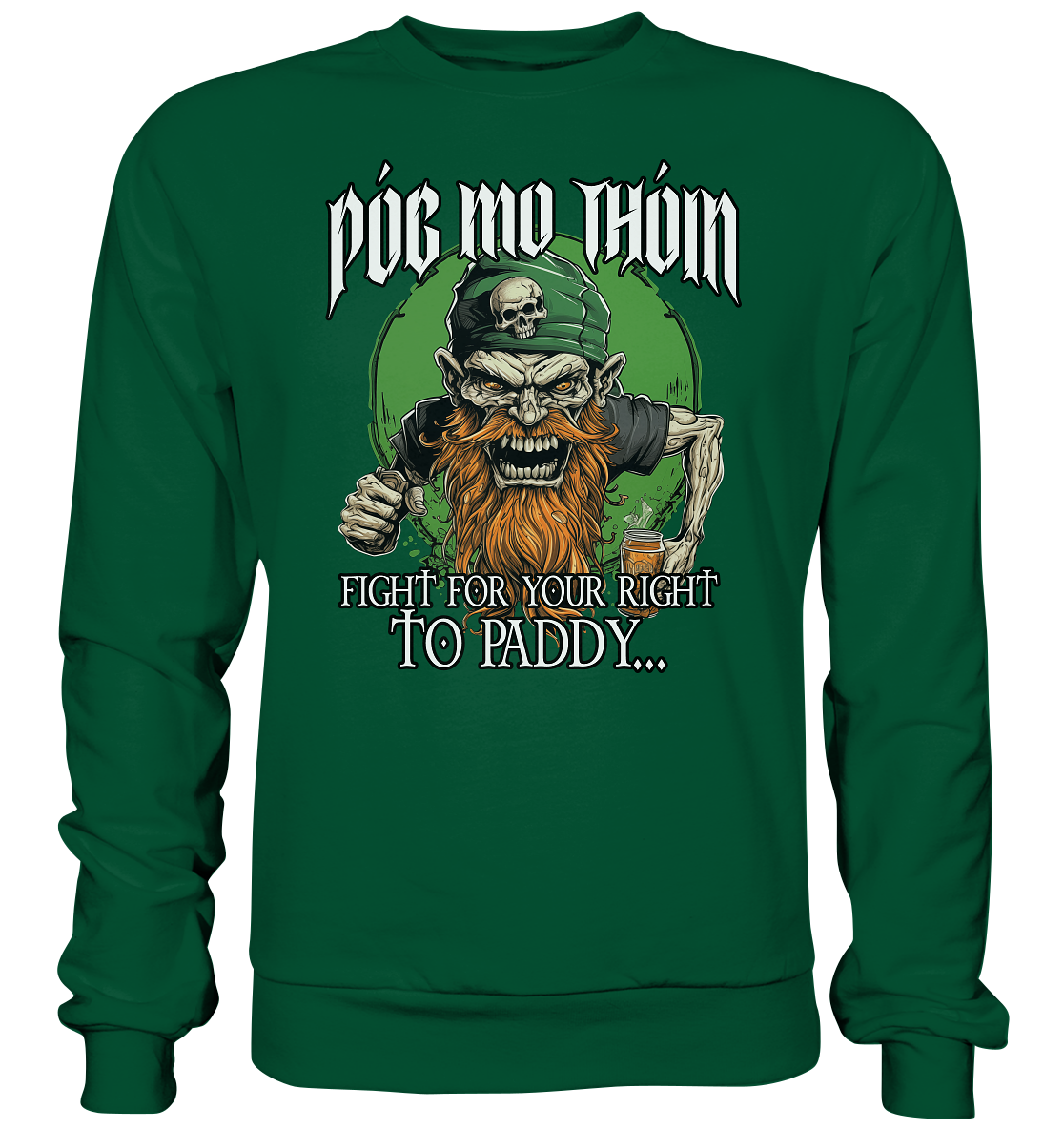 Póg Mo Thóin Streetwear "Fight For Your Right To Paddy I" - Basic Sweatshirt