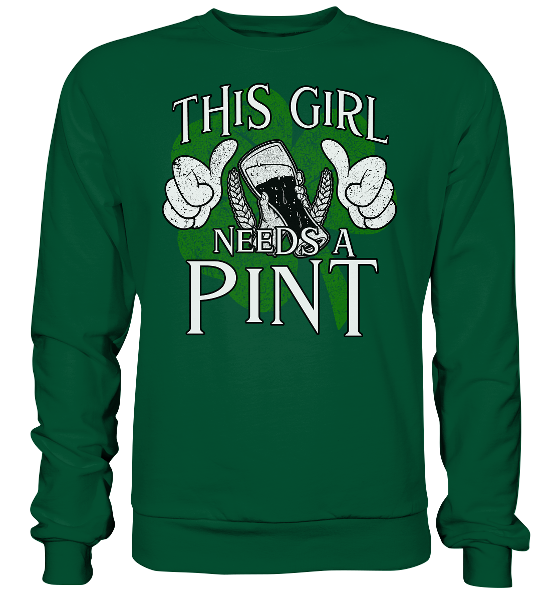 This Girl "Needs a Pint" - Basic Sweatshirt