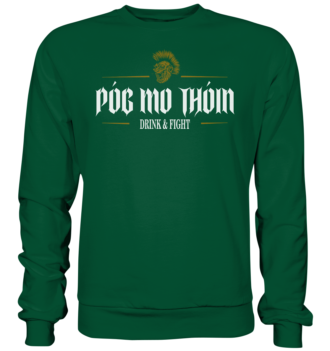 Póg Mo Thóin Streetwear "Drink & Fight" - Basic Sweatshirt