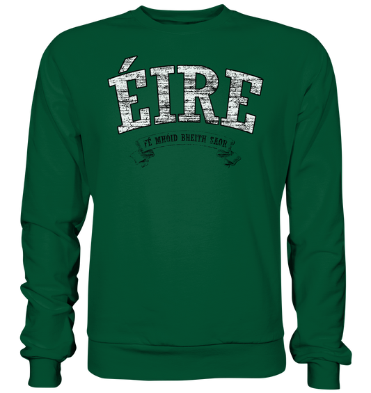 "Éire - Fé mhóid bheith saor" - Basic Sweatshirt