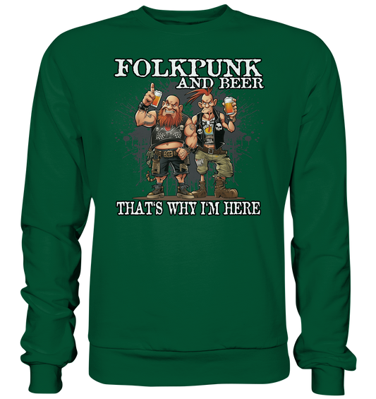 Folkpunk & Beer "That's Why I'm Here II" - Basic Sweatshirt
