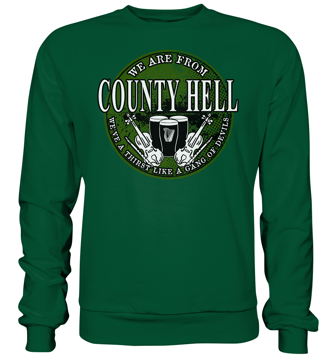 We Are From "County Hell" - Basic Sweatshirt