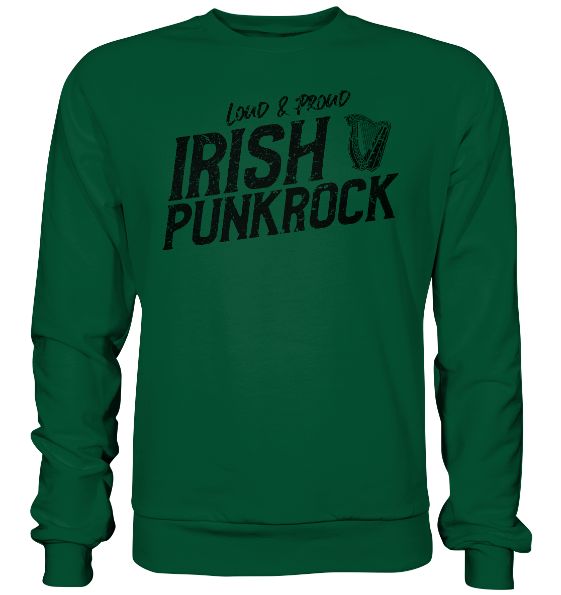 Irish Punkrock "Loud & Proud"  - Basic Sweatshirt