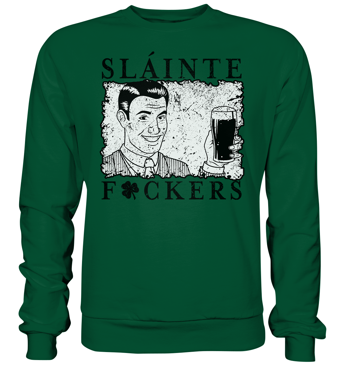 Sláinte "F*ckers" *Shamrock* - Basic Sweatshirt