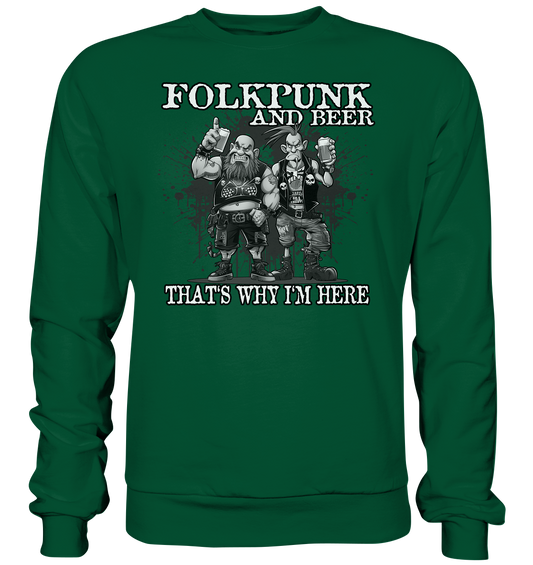 Folkpunk & Beer "That's Why I'm Here III" - Basic Sweatshirt