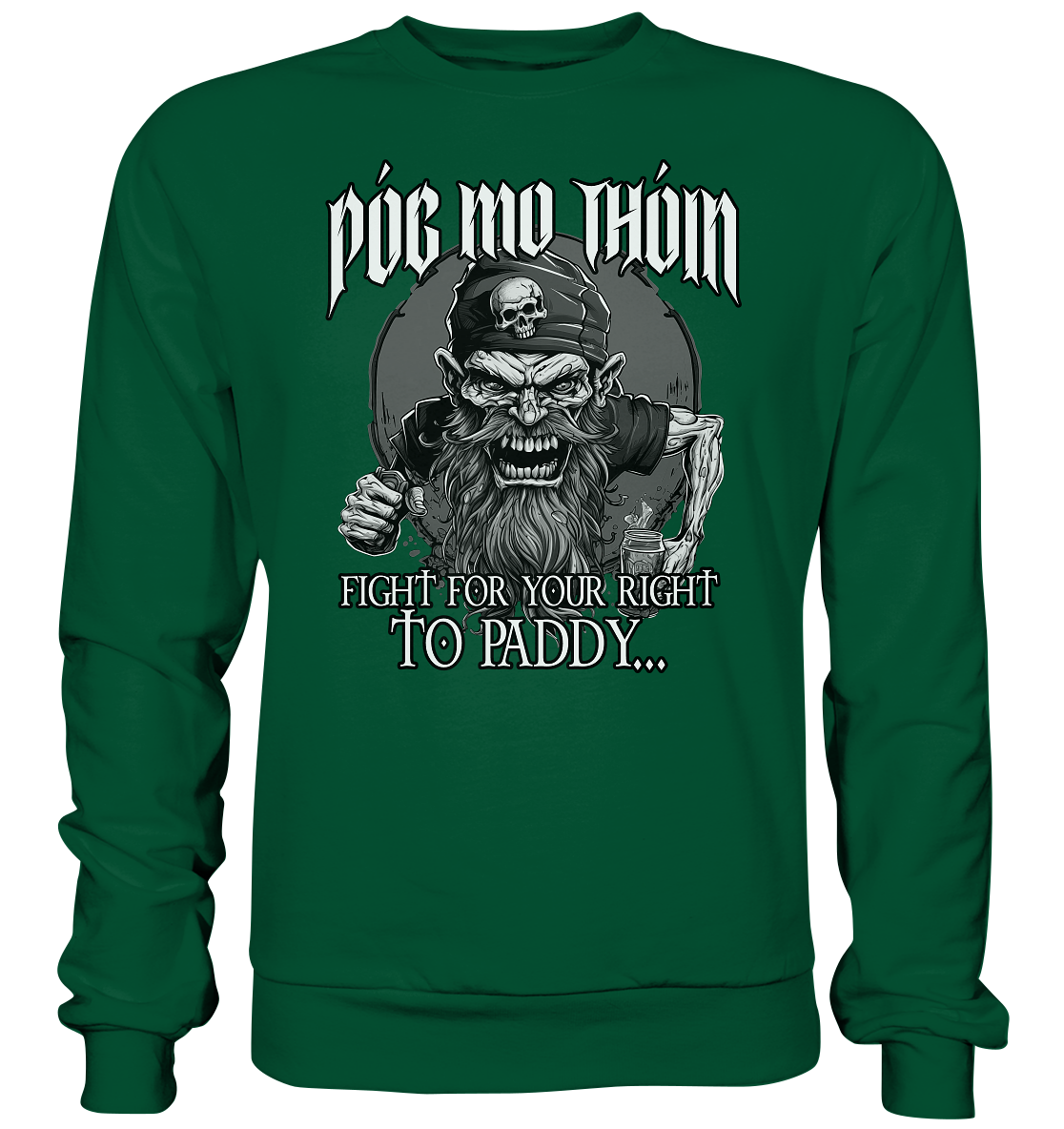 Póg Mo Thóin Streetwear "Fight For Your Right To Paddy II" - Basic Sweatshirt