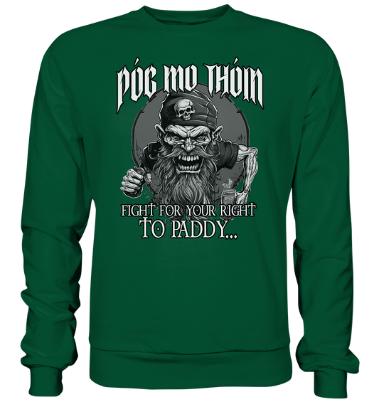 Póg Mo Thóin Streetwear "Fight For Your Right To Paddy II" - Basic Sweatshirt