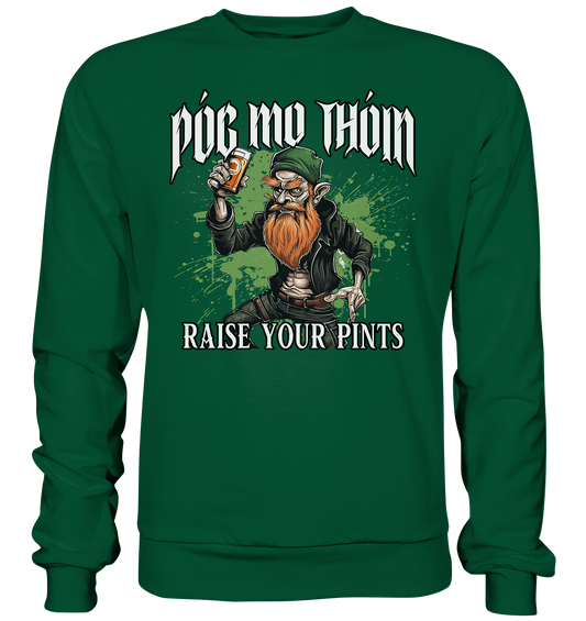 Póg Mo Thóin Streetwear "Raise Your Pints" - Basic Sweatshirt