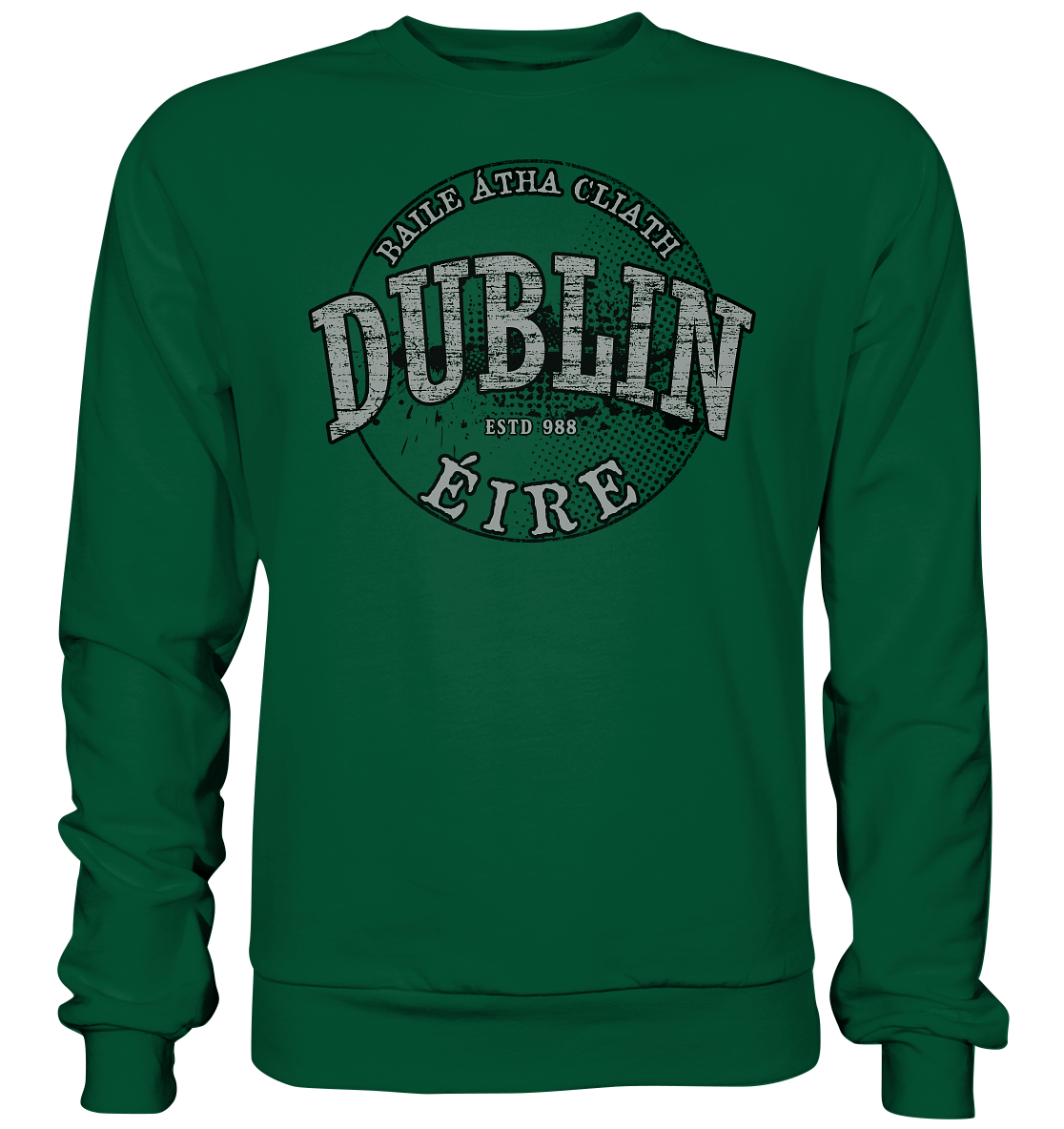 Dublin "Estd 988 / Baile Átha Cliath / Éire"  - Basic Sweatshirt