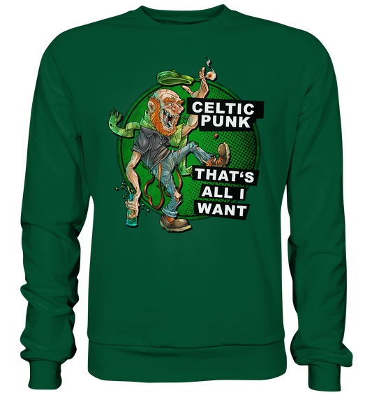 "Celtic Punk - That's All I Want" - Basic Sweatshirt