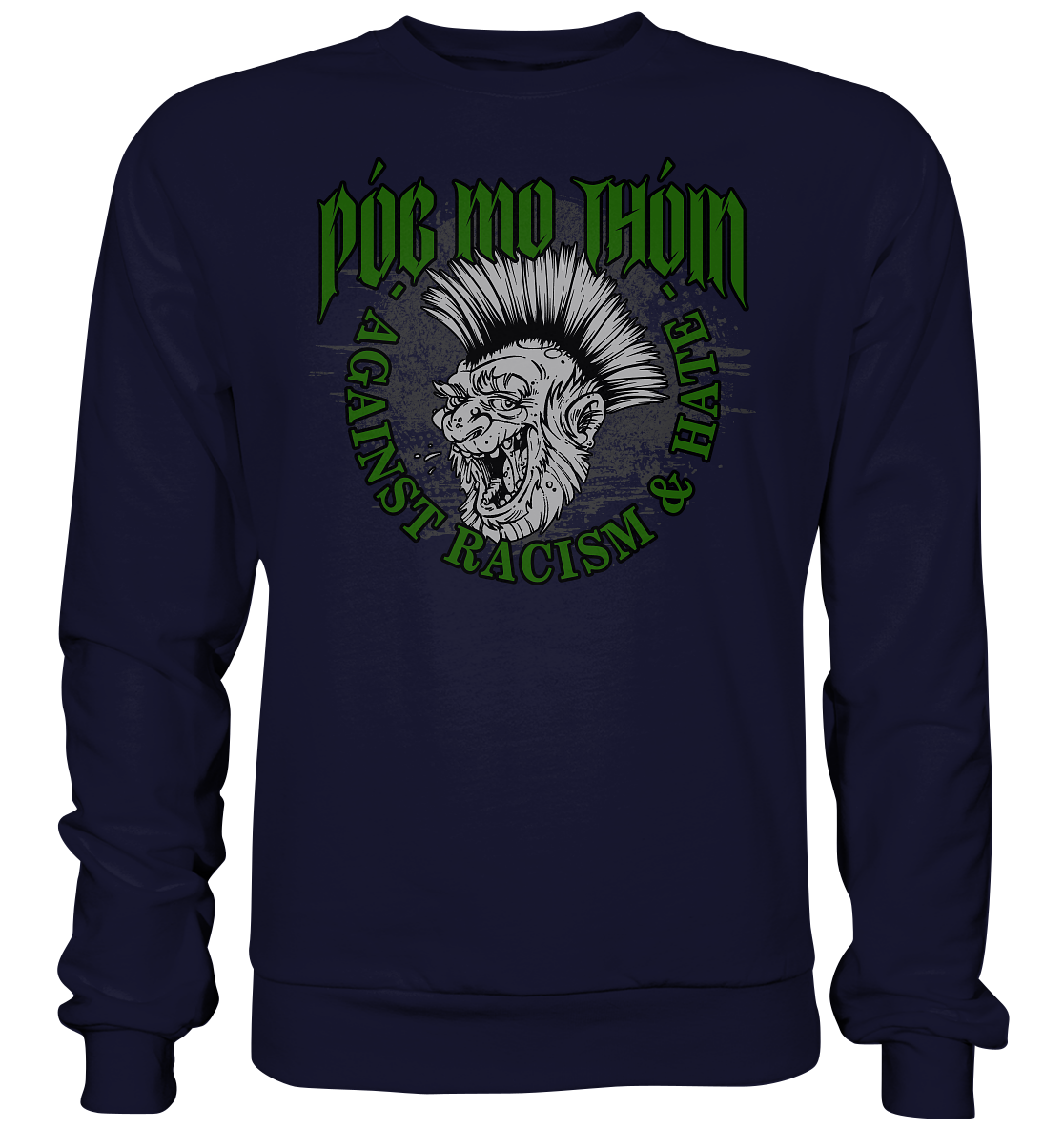 Póg Mo Thóin Streetwear "Against Racism & Hate" - Basic Sweatshirt