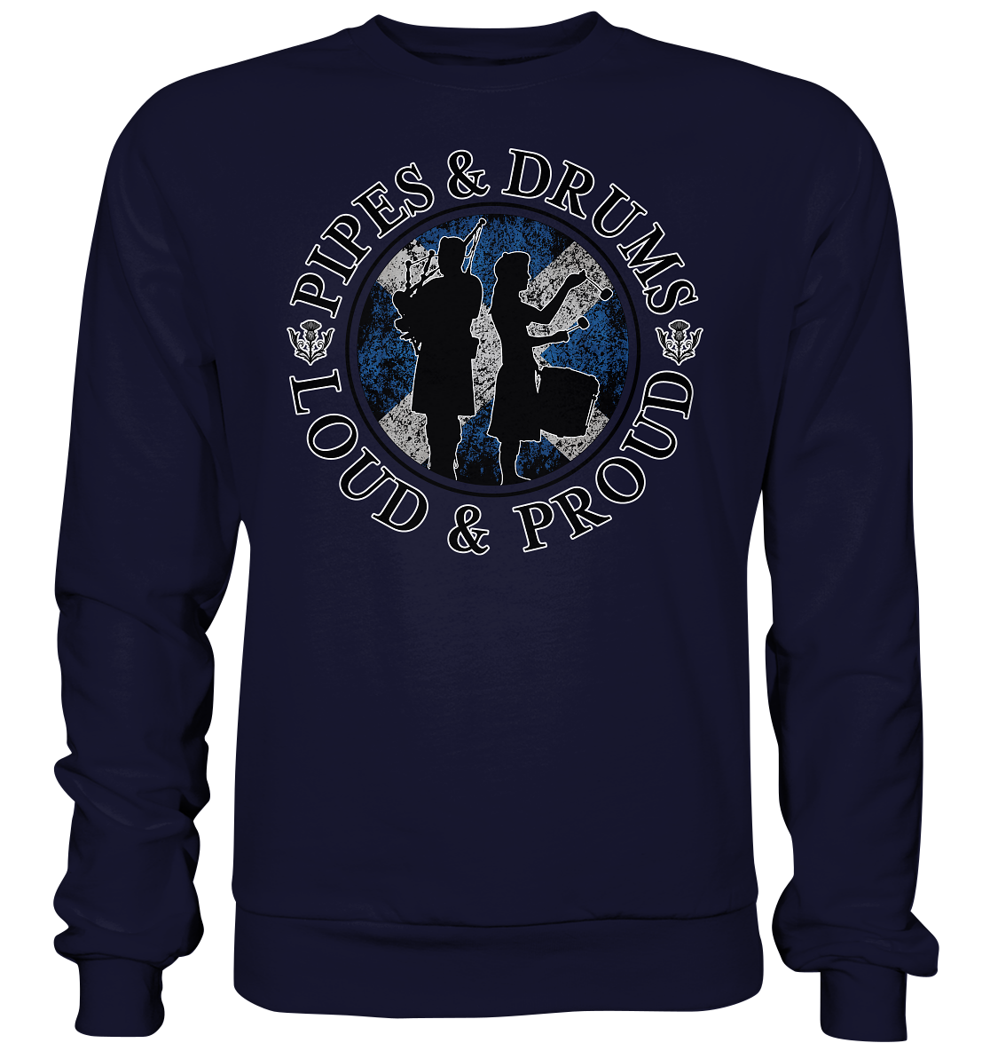 Pipes & Drums "Loud & Proud" - Basic Sweatshirt