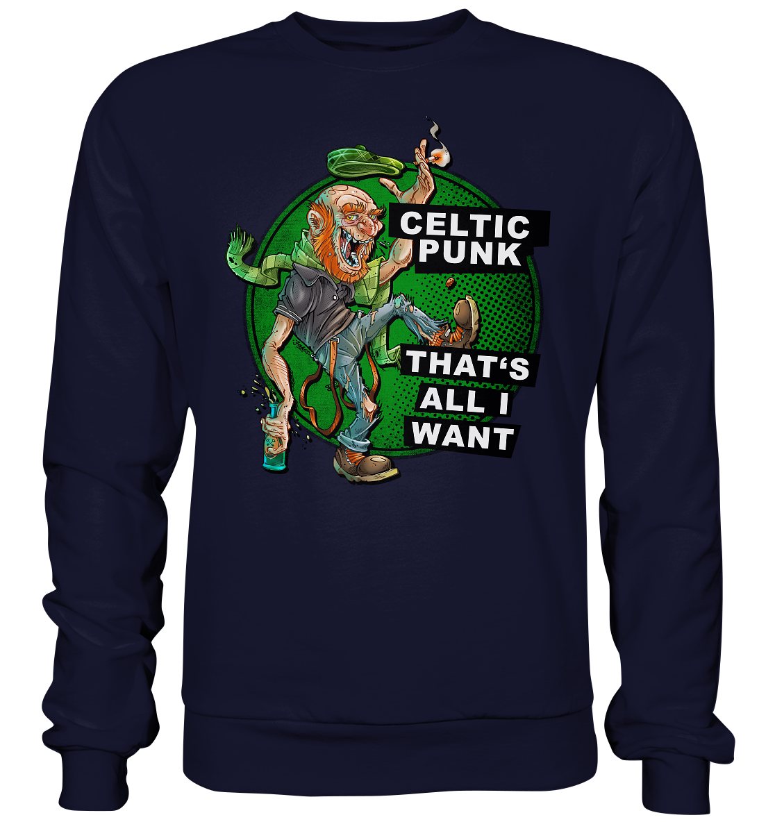 "Celtic Punk - That's All I Want" - Basic Sweatshirt